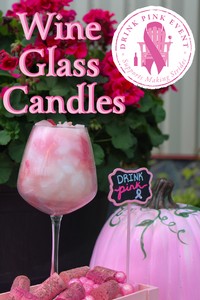 Uncork & Craft: Drink Pink Wine Glass Candles
