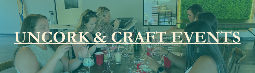 Uncork & Craft Event Schedule