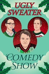 Ugly Sweater Comedy Show!