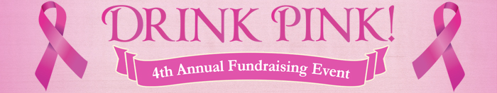 Drink Pink 2016 4th Annual Fundraising Event