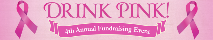 Drink Pink 2016 4th Annual Fundraising Event
