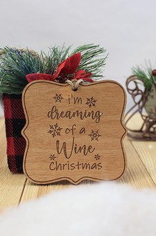 I'm Dreaming of a Wine Christmas Wooden Ornament 1