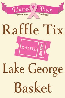 Drink Pink Raffle Ticket - Lake George Basket 1