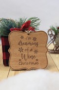 I'm Dreaming of a Wine Christmas Wooden Ornament